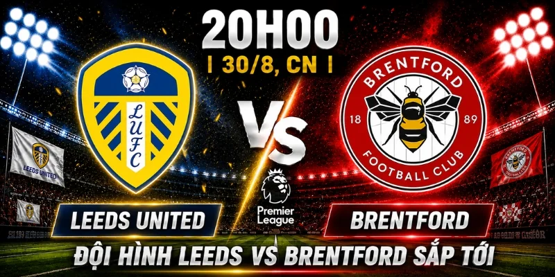 Leeds United Vs Brentford: Ai Sẽ Là Người Chiến Thắng? 4 Leeds United Vs Brentford: Ai Sẽ Là Người Chiến Thắng?